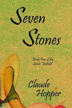 Paperback Seven Stones: Book Two of the Series "Enfield." Book