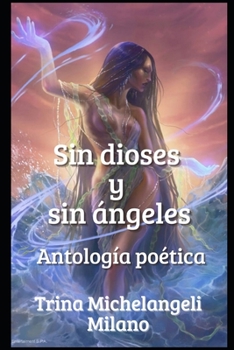 Paperback Sin Dioses Y Sin Ángeles [Spanish] Book