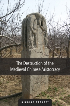 Paperback The Destruction of the Medieval Chinese Aristocracy Book