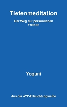 Paperback Tiefenmeditation - Der Weg zur persönlichen Freiheit [German] Book