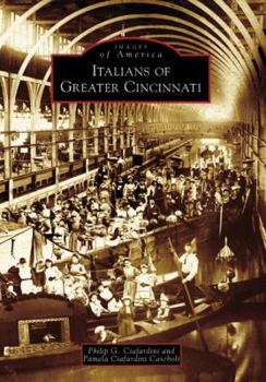 Italians of Greater Cincinnati - Book  of the Images of America: Ohio