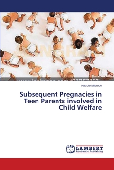 Paperback Subsequent Pregnacies in Teen Parents involved in Child Welfare Book