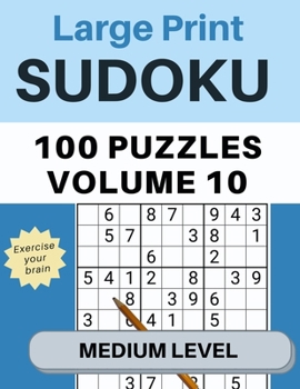 Paperback Sudoku Large Print 100 Puzzles Volume 10 Medium Level: Large Print Puzzle Book for Adults, Seniors, Big 8.5" x 11" - Easy to Read [Large Print] Book
