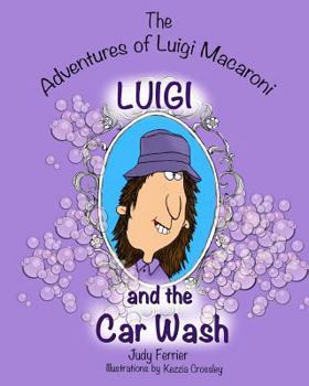 The Adventures of Luigi Macaroni: Luigi and the Car Wash