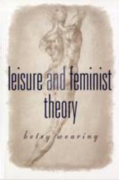 Paperback Leisure and Feminist Theory Book