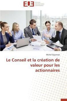 Paperback Le Conseil Et La Création de Valeur Pour Les Actionnaires [French] Book