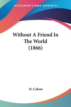Paperback Without A Friend In The World (1866) Book