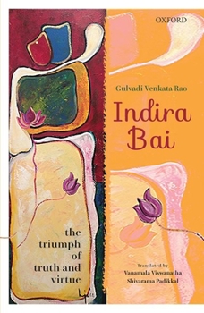 Paperback Indira Bai: The Triumph of Truth and Virtue Book