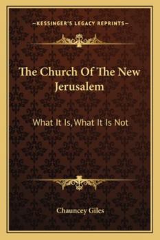 Paperback The Church Of The New Jerusalem: What It Is, What It Is Not Book