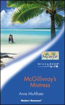 McGillivray's Mistress - Book #3 of the Pelican Cay