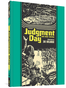 Judgment Day and Other Stories - Book #9 of the EC Artists' Library
