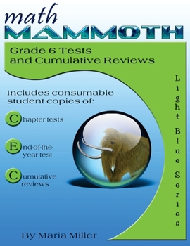 Paperback Math Mammoth Grade 6 Tests and Cumulative Reviews Book