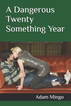 Paperback A Dangerous Twenty Something Year Book