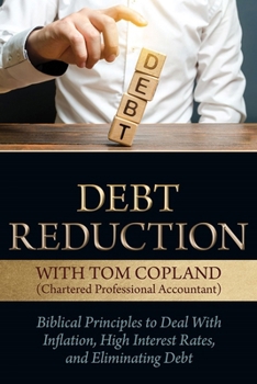 Paperback Debt Reduction: Biblical Principles to Deal with Inflation, High Interest Rates, and Eliminating Debt Book