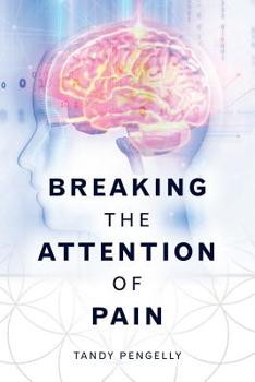 Paperback Breaking The Attention Of Pain Book