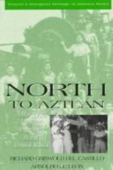 Hardcover North to Aztlan: A History of Mexican Americans in the United States Book