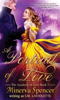 A Portrait of Love - Book #3 of the Academy of Love