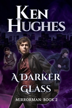A Darker Glass (Mirrorman)
