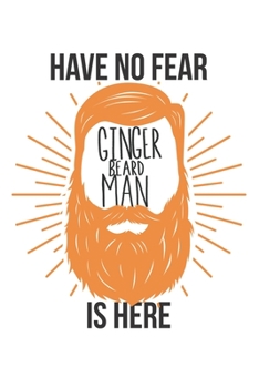 Have no Fear Ginger Beard Man is here: Ginger I Red Hair I Redhead I Beard I Men