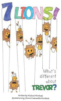 Hardcover What's different about Trevor: A seven lions story Book