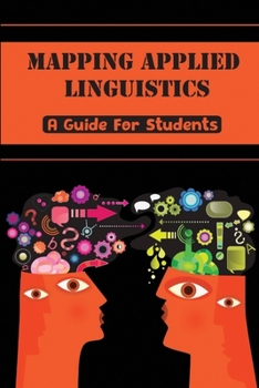 Paperback Mapping Applied Linguistics: A Guide For Students: Routledge Corpus Linguistics Guides Book