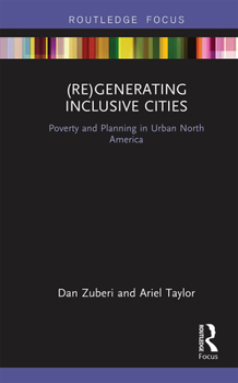 Paperback (Re)Generating Inclusive Cities: Poverty and Planning in Urban North America Book