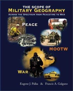 Paperback The Scope of Military Geography: Across the Spectrum from Peacetime to War Book