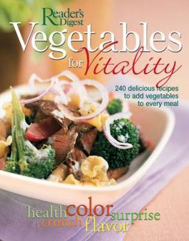 Hardcover Vegetables for Vitality: 240 Delicious Recipes to Add Vegetables to Every Meal Book