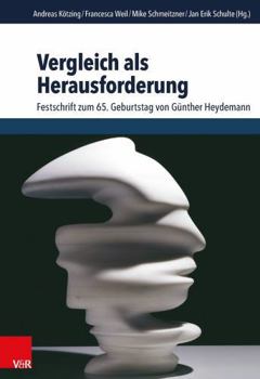 Vergleich ALS Herausforderung: Festschrift Zum 65. Geburtstag Von Gunther Heydemann - Book #57 of the Schriften des Hannah-Arendt-Instituts für Totalitarismusforschung