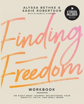 Paperback Finding Freedom: An 8 Week Journey Recapturing Your Identity, Faith and Body Image Book