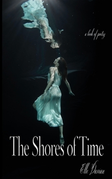 Paperback The Shores of Time: A Book of Poetry Book