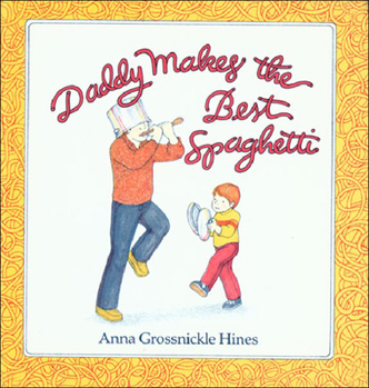 School & Library Binding Daddy Makes the Best Spaghetti Book