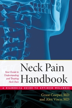 Paperback The Neck Pain Handbook: Your Guide in Understanding and Treating Neck Pain Book