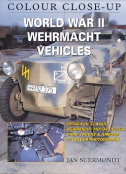 Hardcover World War II Wehrmacht Vehicles: Colour Close Up Book