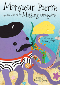 Hardcover Monsieur Pierre and the Case of the Missing Gruyere Book