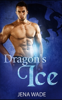 Dragon's Ice: An Mpreg Romance - Book #2 of the Dragons