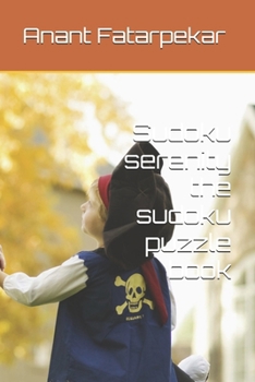 Sudoku serenity the sudoku puzzle book