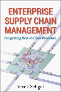 Hardcover Enterprise Supply Chain Management: Integrating Best in Class Processes Book
