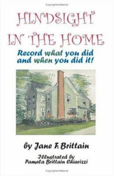 Hindsight in the Home: Record What You Did and When You Did It