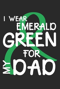 Paperback I wear emerald green for my Dad: Liver Cancer Awareness Month Book