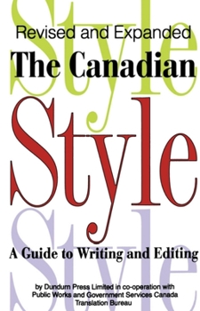 Paperback The Canadian Style: A Guide to Writing and Editing Book