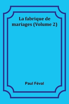 Paperback La fabrique de mariages (Volume 2) [French] Book