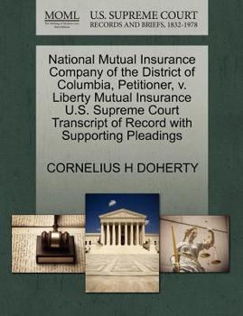 Paperback National Mutual Insurance Company of the District of Columbia, Petitioner, V. Liberty Mutual Insurance U.S. Supreme Court Transcript of Record with Su Book