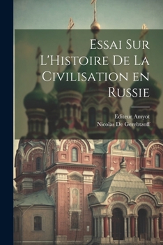 Paperback Essai sur L'Histoire de la Civilisation en Russie [French] Book