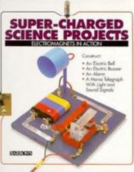 Hardcover Electromagnets in Action (Super-Charged Science Projects) Book