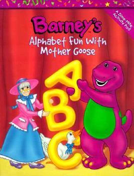 Paperback Barney's Alphabet Fun with Mother Goose: A Dino-Mite Activity Pad Book