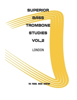 Paperback Superior Bass Trombone Studies Vol.: London Book