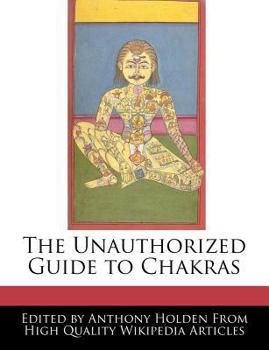 Paperback The Unauthorized Guide to Chakras Book