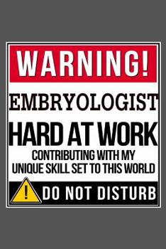 Paperback Warning Embryologist Hard At Work: Embryology Journal Notebook Book