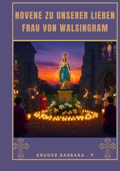 Novene zu Unserer Lieben Frau von Walsingham